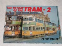 The Heyday of the Tram -