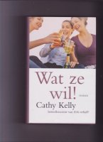 Cathy Kelly : Wat ze wil