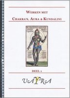 Chakra\'s: Werken met Chakra\'s Aura &