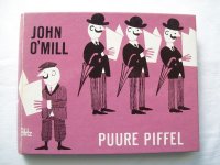 John O’Mill – Puure Piffel