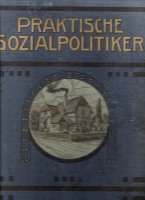 Praktische sozialpolitiker j.h. schuetz 1906