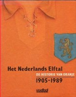 Aangeboden: Het nederlands elftal de historie van oranje 1905-1989 € 15,-