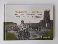 Flugwache Warffum. Over een onbekende Duitse
