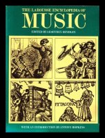 The LAROUSSE Encyclopedia of MUSIC -