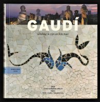 GAUDI - Inleiding in zijn architectuur