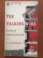 The talking wire (biography Alexander Graham