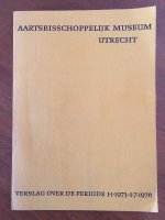 Aartsbisschoppelijk Museum Utrecht - Verslag periode