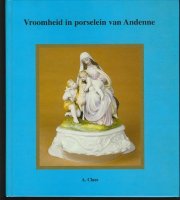 Vroomheid in porselein van Adenne; 1996