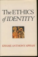 The Ethics of Identity; Kwame Anthony