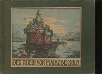 Der Rhein von Mainz bis Köln;