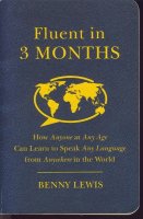 Fluent in 3 months; anyone, any