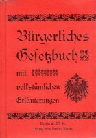 Buergerliches gesetzbuch mit volkstuemlichen erlaeuterungen 1900