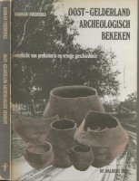 Oost-gelderland archeologisch bekeken Ruud Borman met