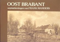 Oost Brabant; sepiatekeningen van Frans Manders;