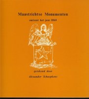 Maastrichtse monumenten; A.Schaepkens; 1860/1970 