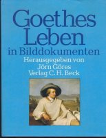 Goethes Leben in Bilddokumenten