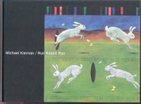 Run Rabbit Run; Michael Kiernan; 2005