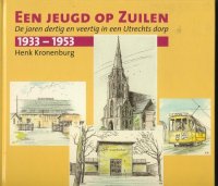 Een jeugd op Zuilen 1933-1953; H.