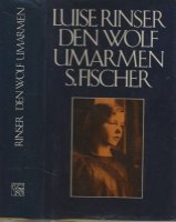 Luise Rinser, Den Wolf umarmen