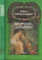 Die Fackel-Jungfrau â�� Eine Bergsage Edition