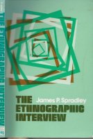 The Ethnographic Interview James P. Spradley