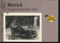 Blerick in grootmoeders tijd; Gerrit Gommans;