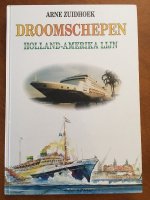 Droomschepen Holland-Amerika lijn - Arne Zuidhoek