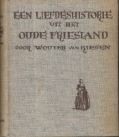Een liefdeshistorie uit het oude Friesland