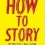 How To Story, Storytelling voor journalisten