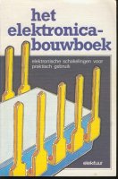 Het elektronicabouwboek; schakelingen praktisch gebruik 