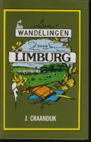 Wandelingen door Limburg; J. Craandijk; 1883/1981