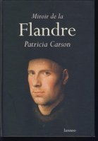 Miroir de la Flandre; Patricia Carson;
