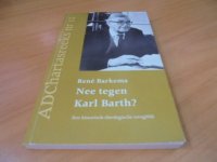 Nee tegen Karl barth? - Rene