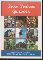 Groot Venloos quizboek; Belfeld, Blerick, Steyl,