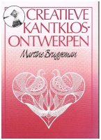 Creatieve kantklosontwerpen; Martine Bruggeman; 1986 
