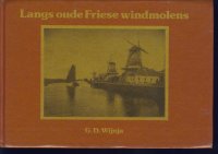 Langs oude Friese Windmolens; G. Wijnja;