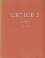Juke Hudig; Pastels 1976-1997  
