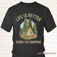 Life is better when i´m camping