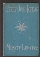 Ferry over Jordan; Margery Lawrence; 1944