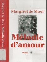 Melodie D\'amour Margriet de Moor werd