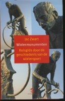 Wielermonumenten; reisgids door geschiedenis v wielersport