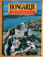 Hongarije - Een reis door de