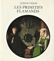 LES PRIMITIFS FLAMANDS - Les Maîtres