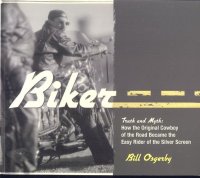 Biker: Truth and Myth; B. Osgerby