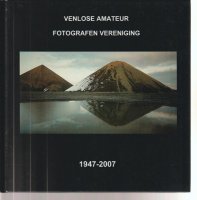 Venlose Amateur Fotografen Vereniging 1947-2007 