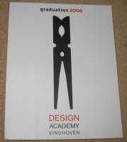 Graduation 2006 Design Academy Eindhoven 