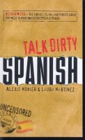 Talk dirty Spanish; Munier & Martinez;
