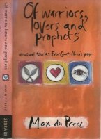 Of Warriors, Lovers and Prophets /