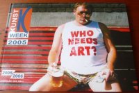 Who needs art? - Kunstweek 2005