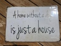 METAL SIGN A HOME WITHOUT A